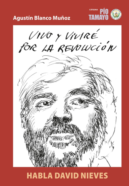 VIVO Y VIVIRÉ POR LA REVOLUCIÓN: HABLA DAVID NIEVES (Spanish Edition) - 5194