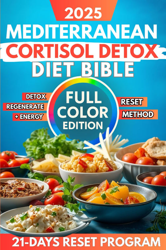 Mediterranean Cortisol Detox Diet Bible: 21-Days Reset Program Based on the Mediterranean Cycle to Rebalance Hormones, Renew Energy and Vitality, and Achieve Lasting Weight Loss (5 books in 1) - 924