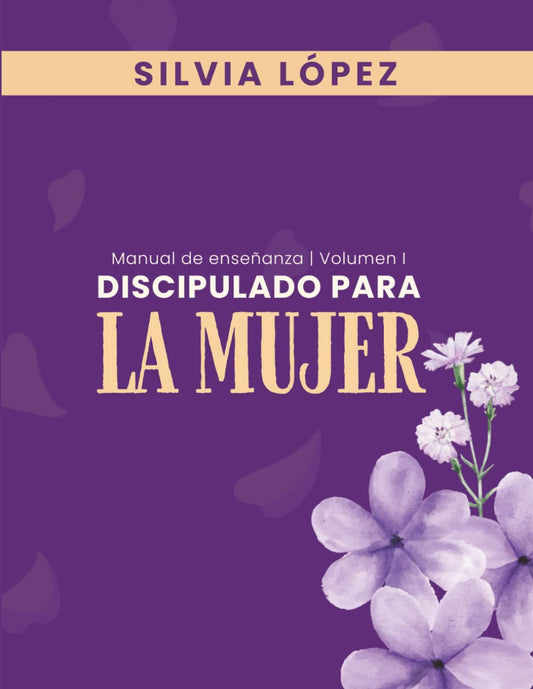 Discipulado para la mujer: Manual de enseñanza