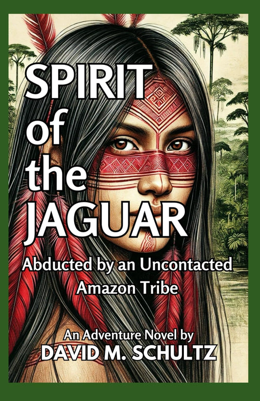 Spirit of the Jaguar: Abducted by an Uncontacted Amazon Tribe - 1740