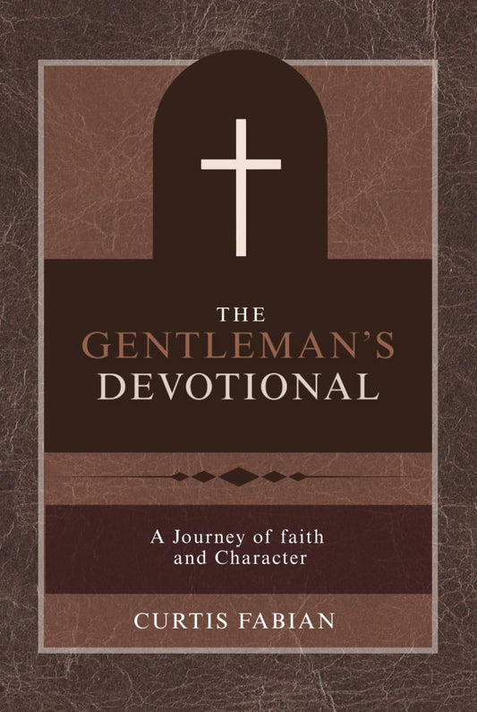 The Gentleman's Devotional: A Journey of Faith and Character - 1522