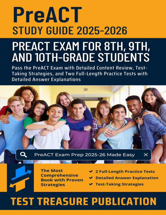 PreACT Study Guide 2025–2026: Pass the PreACT Exam with Detailed Content Review, Test-Taking Strategies, and Two Full-Length Practice Tests with Detailed Answer Explanations - 8850