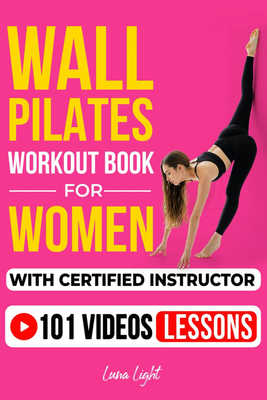 Wall Pilates Workouts Book For Women With Certified Instructor: 28 Day Challenge For All Levels (Fun & Fit) - 5415