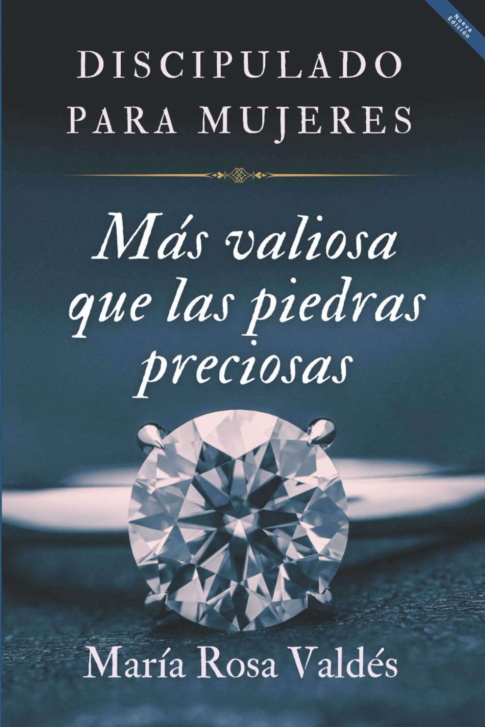 Discipulado para mujeres: Más valiosa que las piedras preciosas (Spanish Edition)
