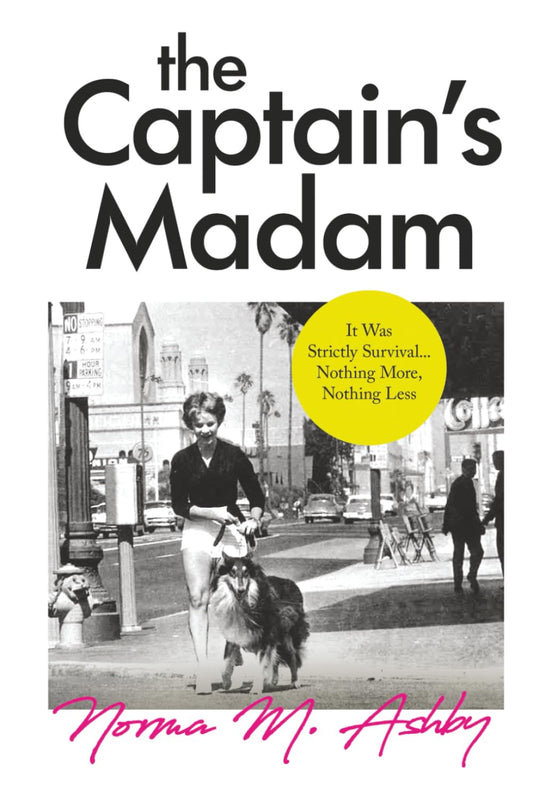 The Captain's Madam: It Was Strictly Survival... Nothing More, Nothing Less