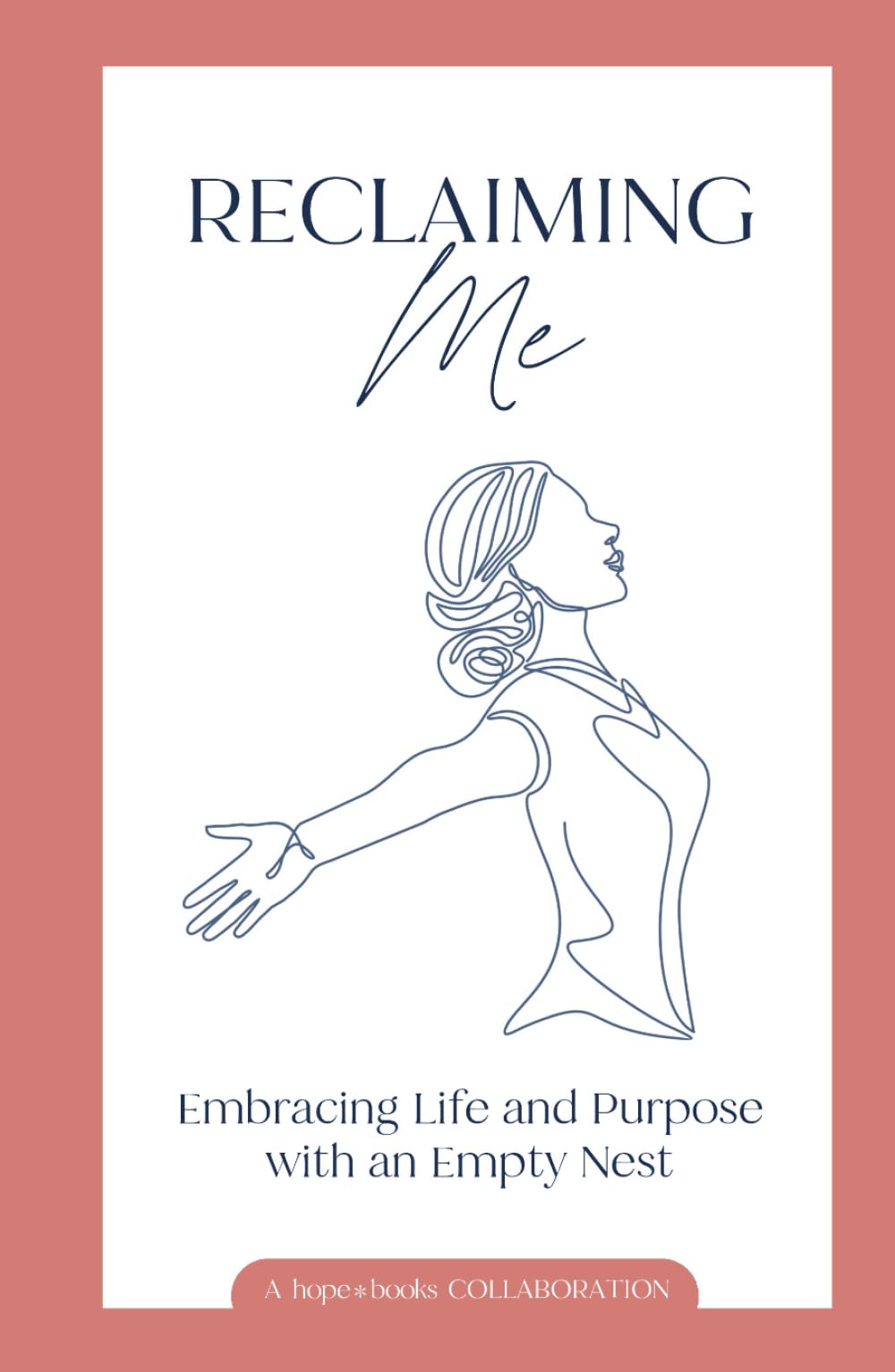 Reclaiming Me: Embracing Life and Purpose with an Empty Nest - 3194