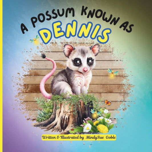 A Possum Known As Dennis