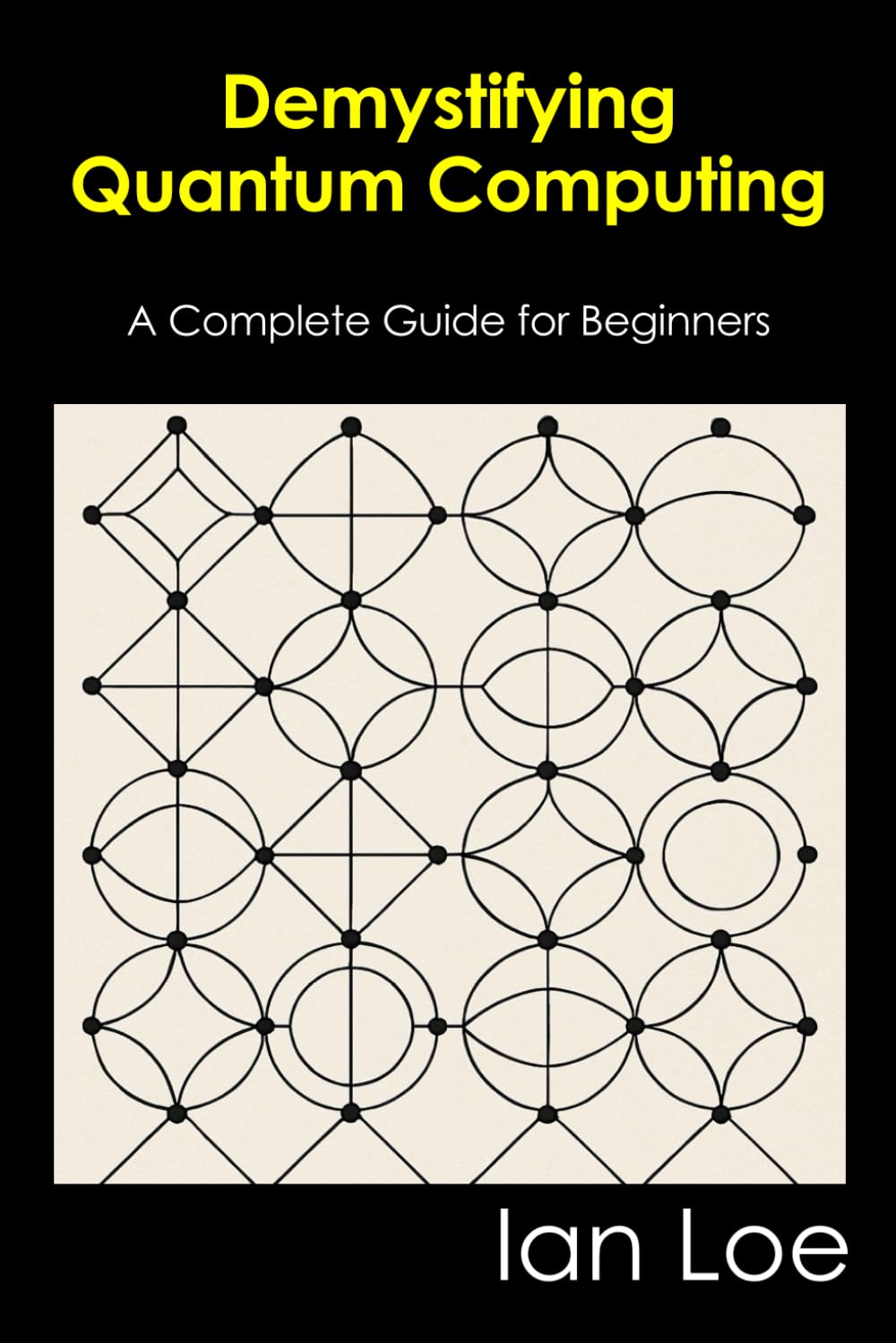 Demystifying Quantum Computing: A Complete Guide for Beginners