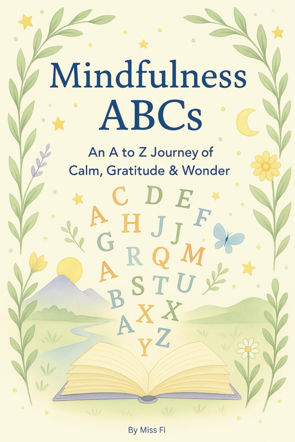 Mindfulness ABCs: An A to Z Journey of Calm, Gratitude & Wonder - 6221