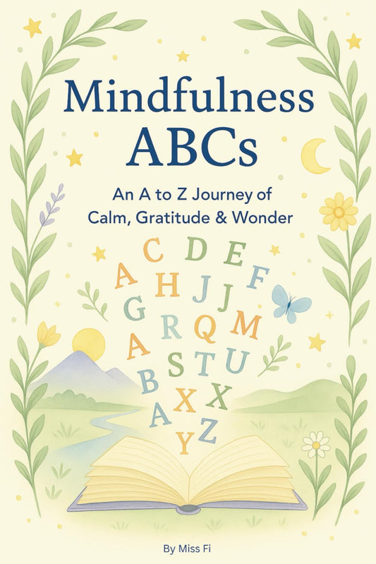 Mindfulness ABCs: An A to Z Journey of Calm, Gratitude & Wonder - 6221