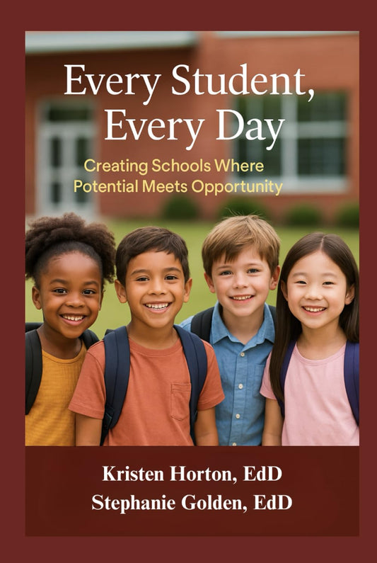 Every Student, Every Day: Creating Schools Where Potential Meets Opportunity