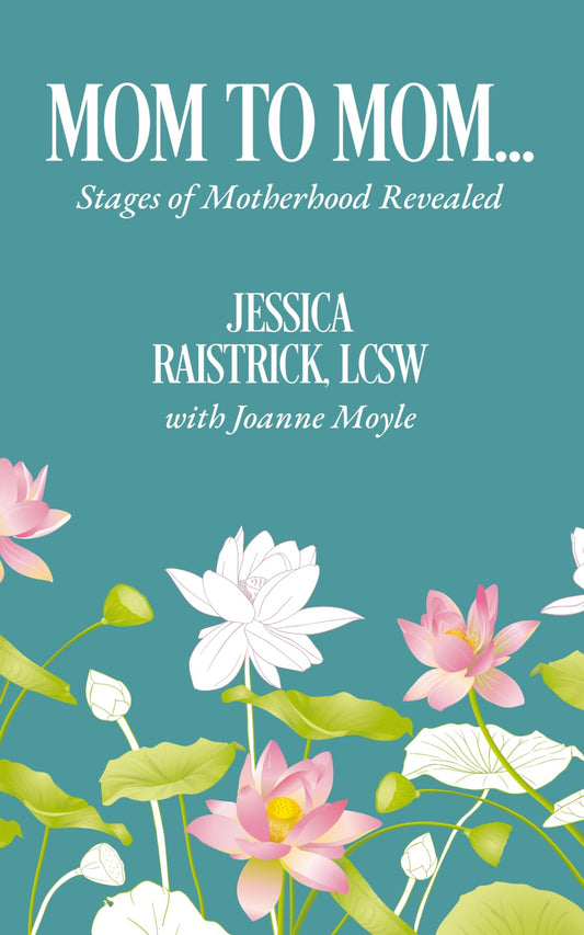 Mom to Mom...: Stages of Motherhood Revealed