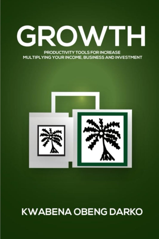 GROWTH: PRODUCTIVITY TOOLS FOR INCREASE. MULTIPLYING YOUR INCOME, BUSINESS AND INVESTMENT - 9335