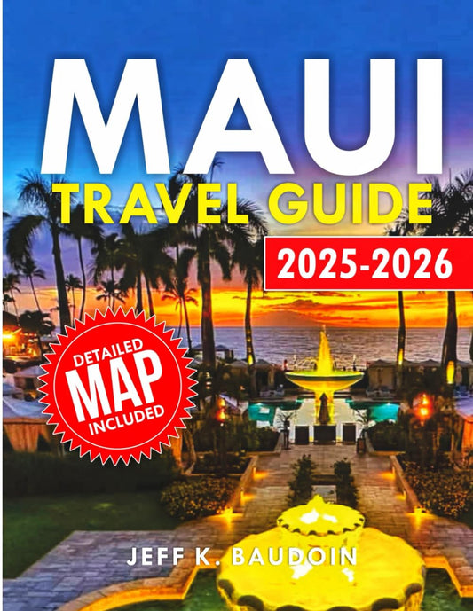 Maui Travel Guide 2025-2026: Your Ultimate Companion to Maui's Top Attractions, Activities, and Local Secrets, including Insider Tips and Recommendations (New Updateed Travel series guide) - 5115