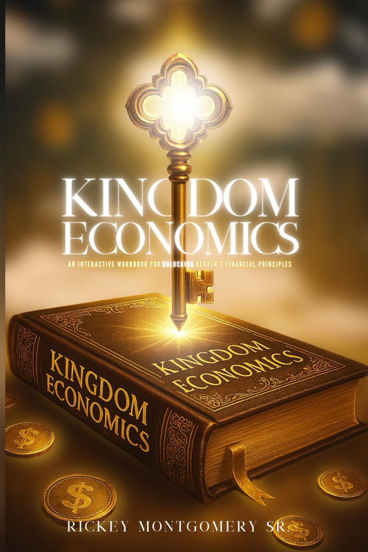 Kindgom Economics: An Interactive Workbook for Unclocking Heaven's Financial Principles - 5498