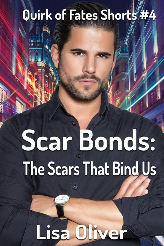 Scar Bonds: The Scars That Bind Us (Quirk of Fates Shorts)