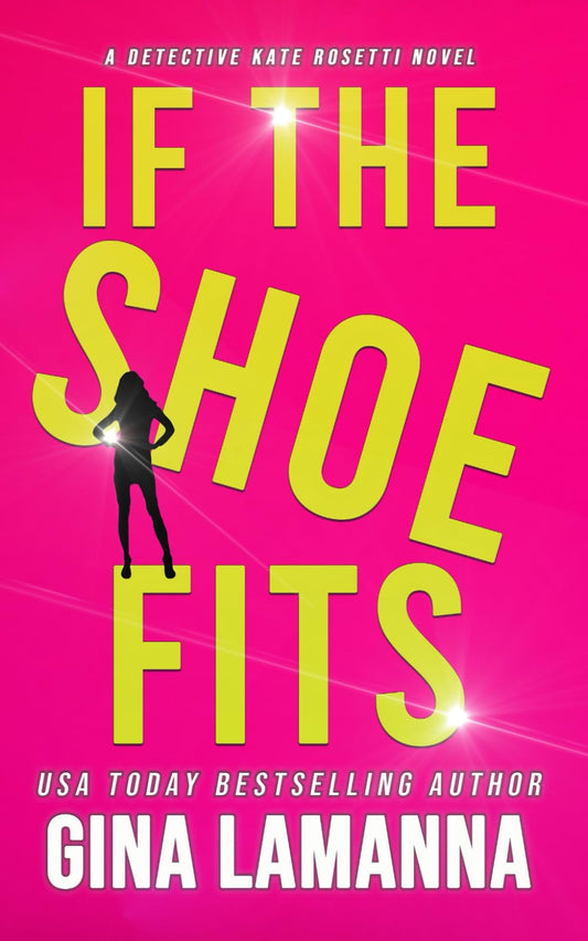 If The Shoe Fits (Detective Kate Rosetti Mystery) - 6921
