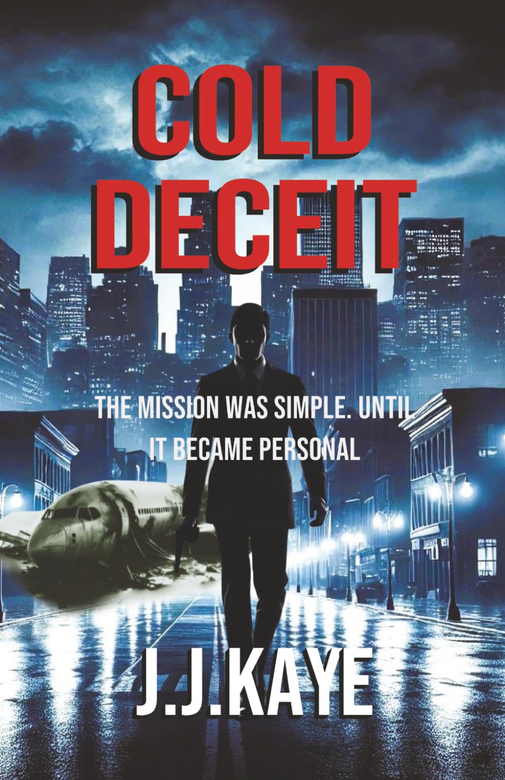 COLD DECEIT: A Ray Kazan Cold War Thriller – A ruthless American mercenary, a fatal air crash, and a covert mission into Gaddafi’s Libya (RAY KAZAN SERIES)