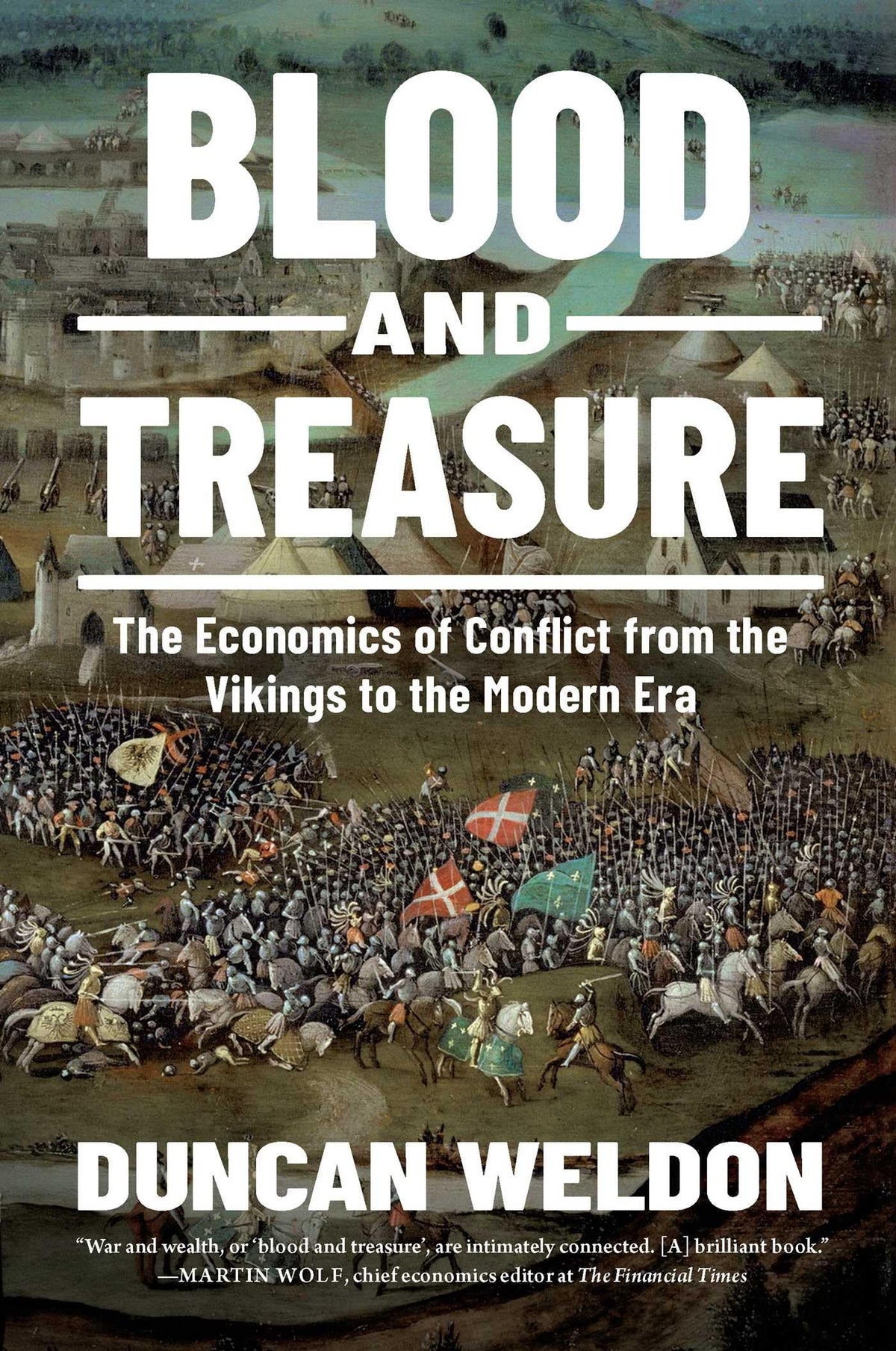 Blood and Treasure: The Economics of Conflict from the Vikings to the Modern Era