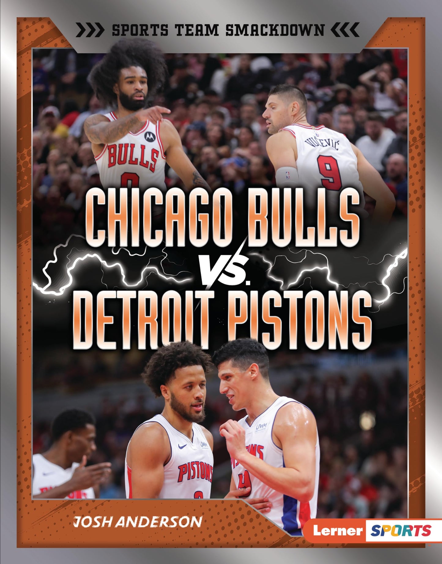 Chicago Bulls vs. Detroit Pistons: Rival Rumble (Sports Team Smackdown (Lerner ™ Sports))