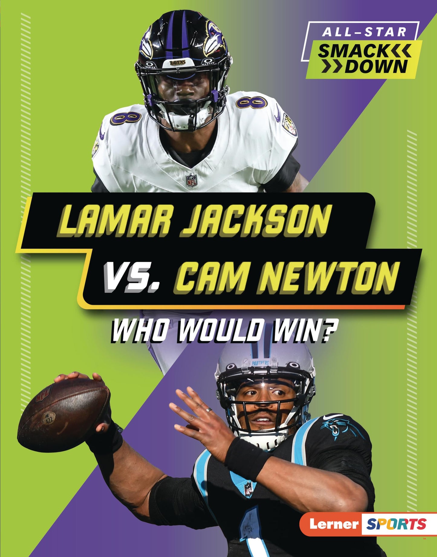 Lamar Jackson vs. Cam Newton: Who Would Win? (All-Star Smackdown (Lerner ™ Sports))