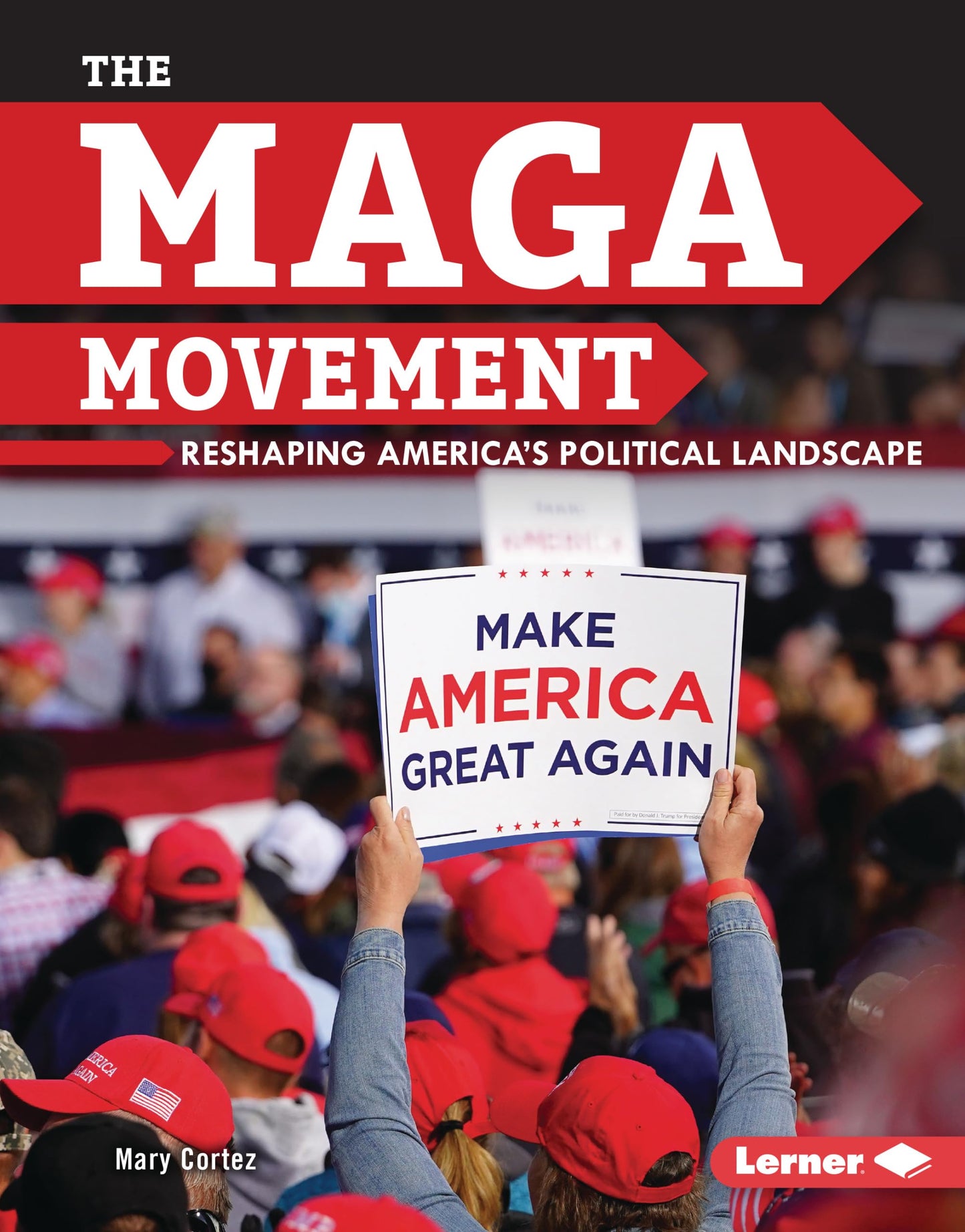 The MAGA Movement: Reshaping America's Political Landscape (Gateway Headlines)