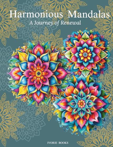 Harmonious Mandalas: a Journey of Renewal: A Collection of Intricate Designs for Relaxation and Creativity - 80