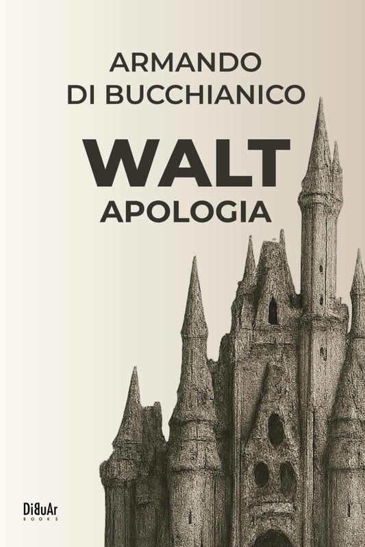 WALT. Apologia (Italian Edition)