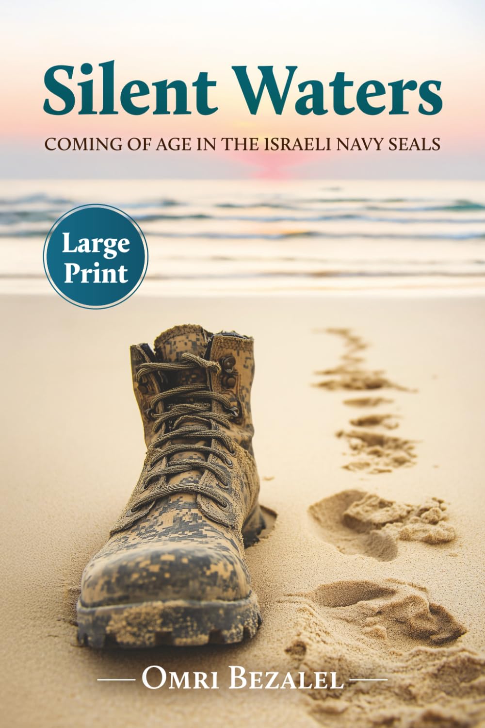 Silent Waters: Coming of Age in the Israeli Navy SEALs (Large Print Edition)