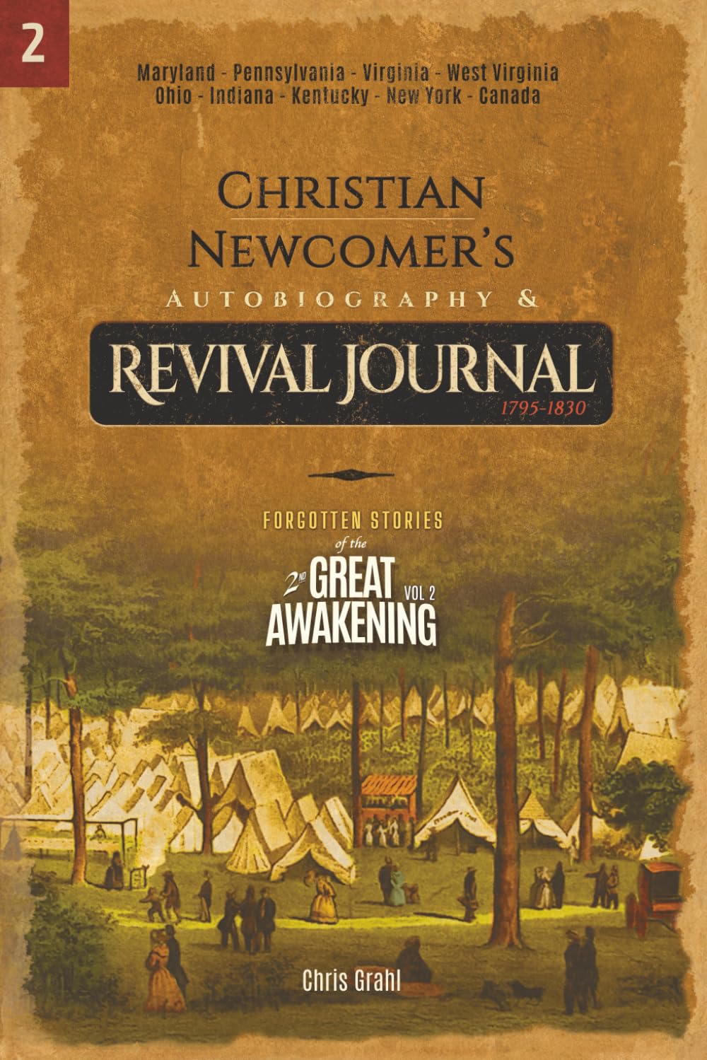 Forgotten Stories of the 2nd Great Awakening Vol. 2: Christian Newcomer's Autobiography & Revival Journal 1795-1830