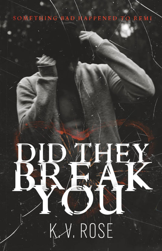 Did They Break You