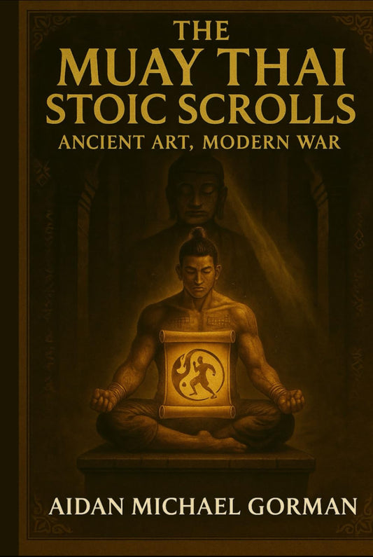 The Muay Thai Stoic Scrolls