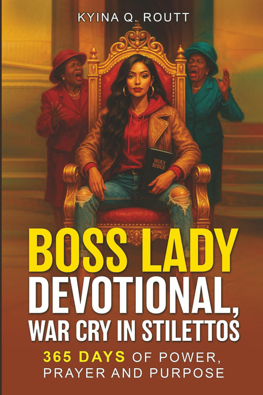 Boss Lady Devotional: War Cry in Stilettos (The Church Chronicles Series)