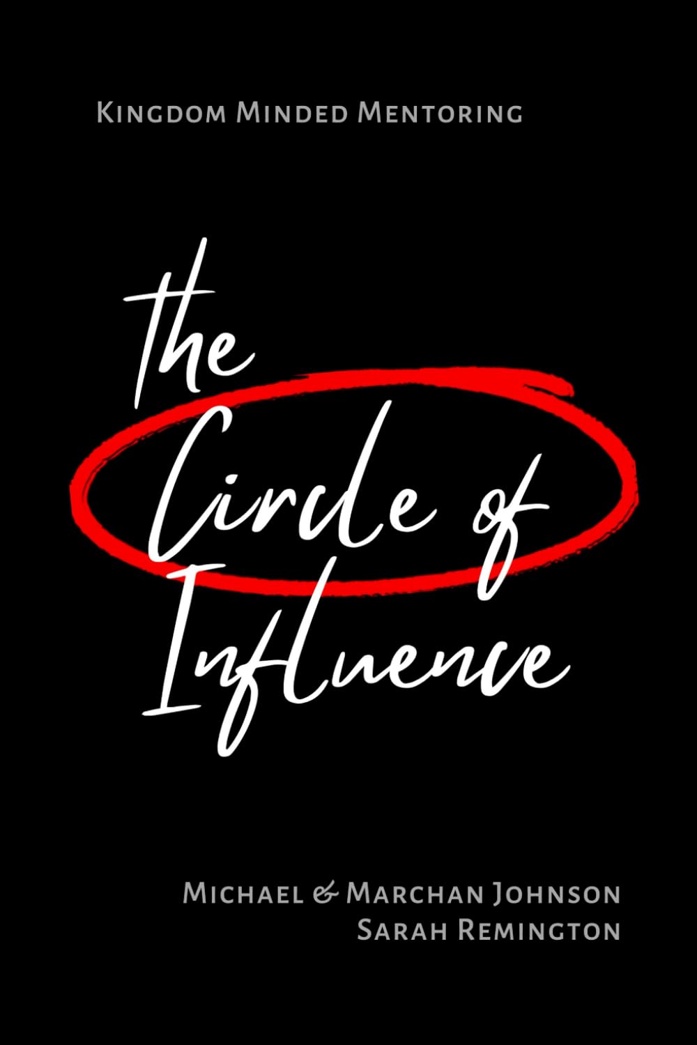 The Circle of Influence: Kingdom Minded Mentoring