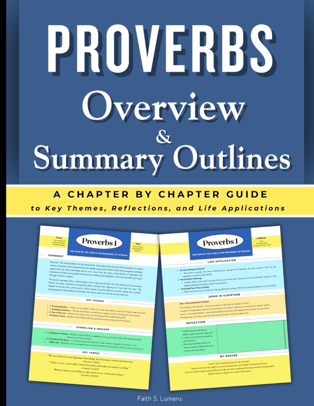 Proverbs Overview & Summary Outlines: A Chapter-by-Chapter Guide to Biblical Wisdom and Life Application from Proverbs (The Lumens Series™)