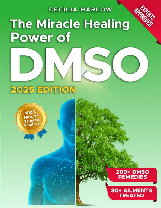 The Miracle Healing Power of DMSO: 200+ Science-Backed Applications to Naturally Relieve Pain, Reduce Inflammation, and Fully Reclaim Your Vitality - 9800