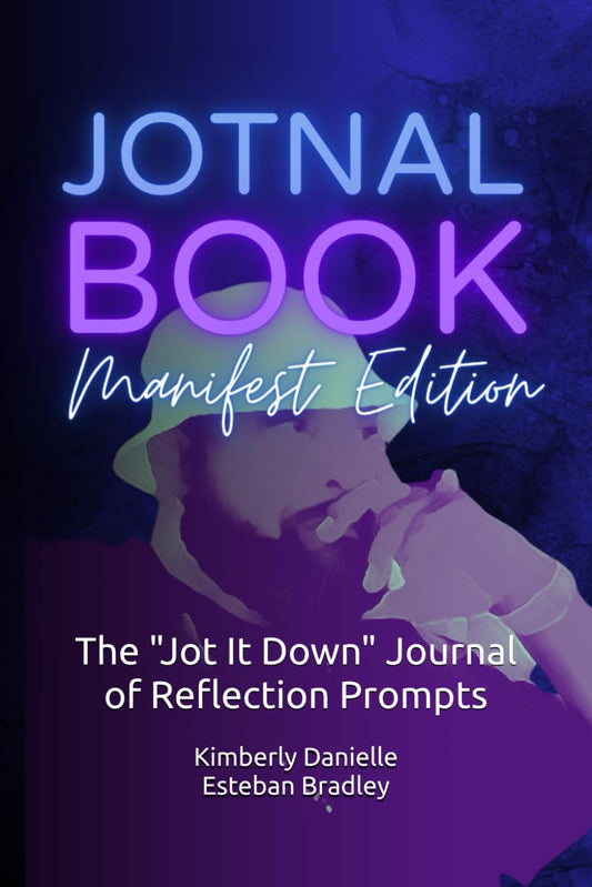Jotnal Book - Manifest Edition: The "Jot It Down" Journal of Reflection Prompts