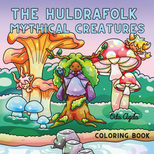 The Huldrafolk Mythical Creatures Coloring Book: Cozy and Relaxing Designs for Adults and Teens