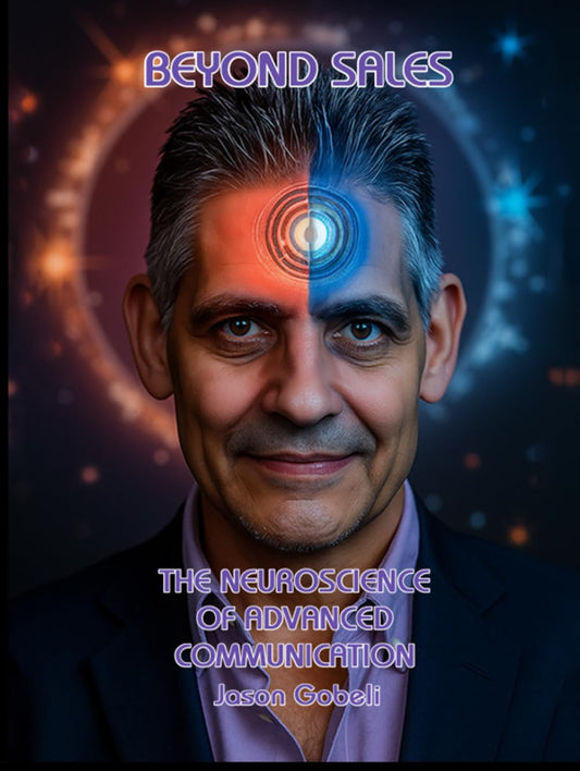 Beyond Sales: The Neuroscience of Advanced Communicatin