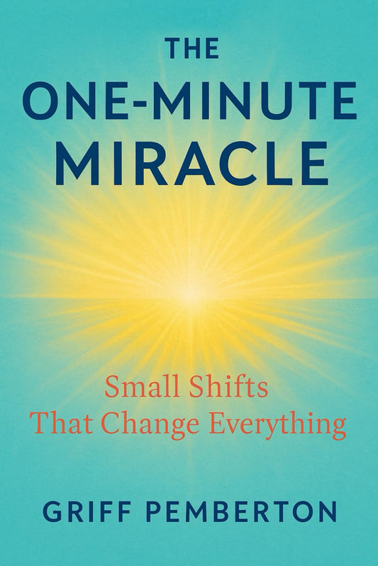. The One-Minute Miracle: Small Shifts That Change Everything - 8551