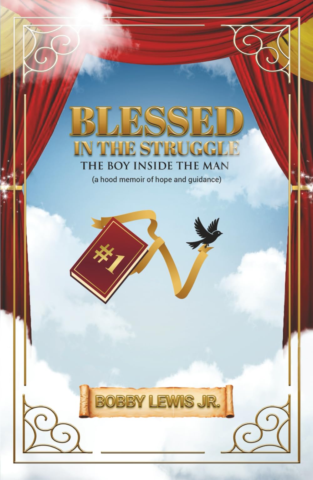 Blessed in the Struggle:: The Boy Inside the Man (a Hood Memoir of Hope and Guidance)