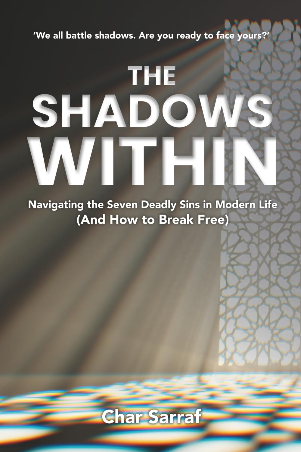 The Shadows Within: Navigating the Seven Deadly Sins in Modern Life (and How to Break Free)