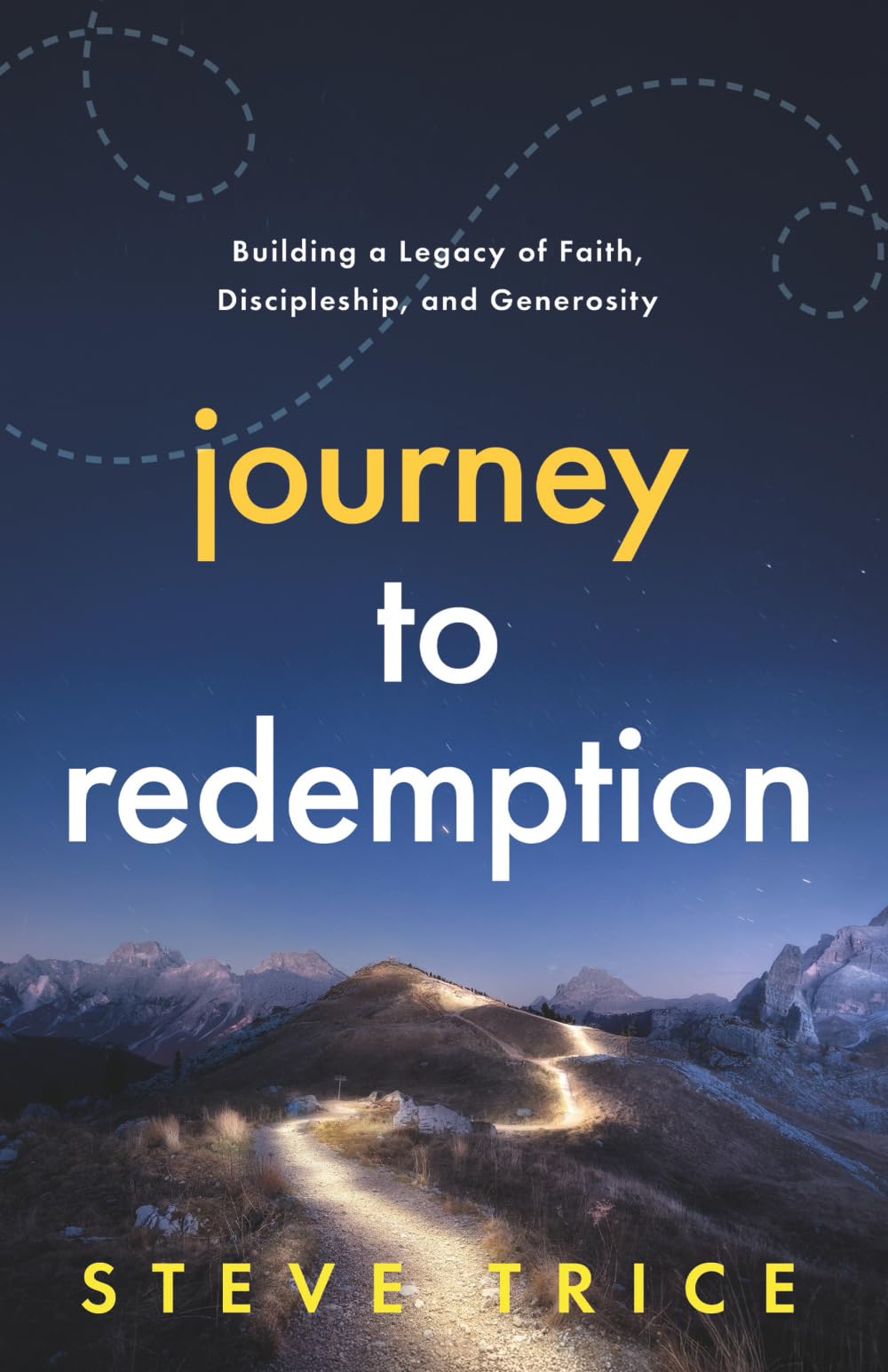 Journey to Redemption: Building a Legacy of Faith, Discipleship, and Generosity