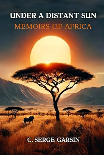 Under a Distant Sun: Memoirs of Africa - 3242