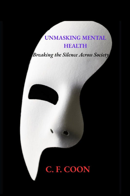 Unmasking Mental Health: Breaking the Silence Across Society