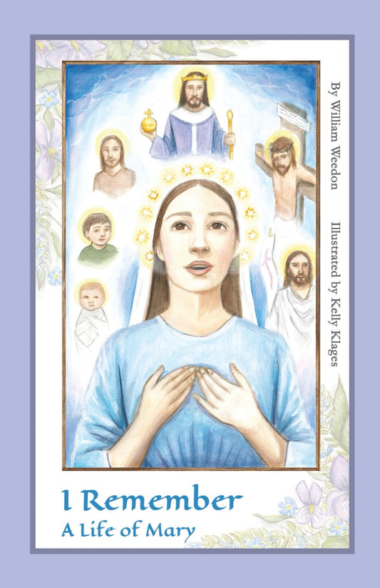 I Remember: A Life of Mary