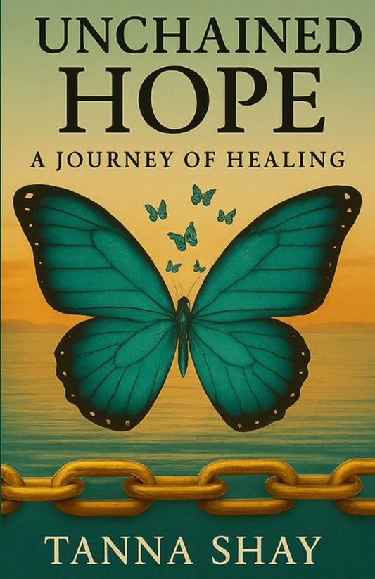 Unchained Hope: A Journey of Healing