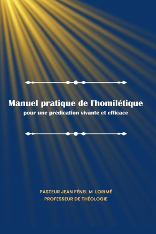Manuel pratique de l’homilétique: Pour une prédication vivante et efficace (French Edition)