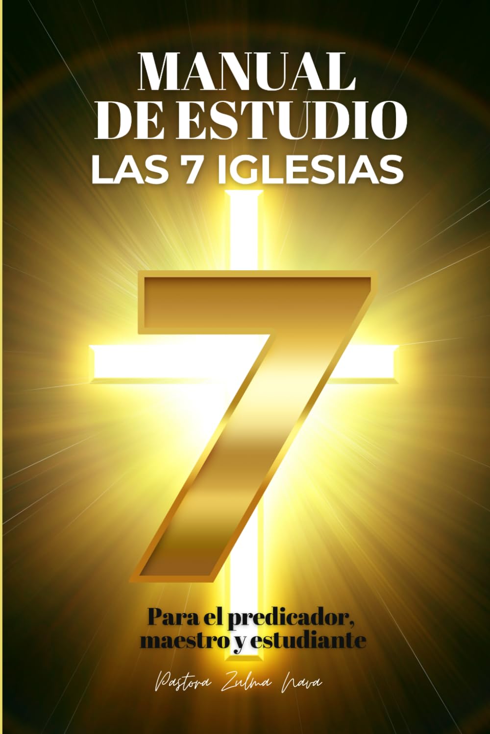 Manual de Estudio Las 7 Iglesias: Para el predicador, maestro y estudiante (Spanish Edition)
