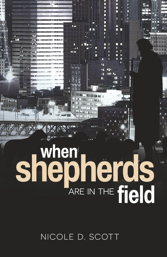 When Shepherds Are In The Field